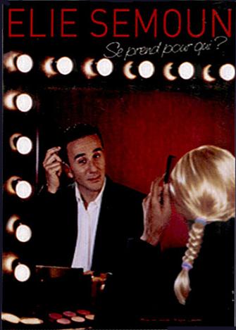 Image de l'objet &laquo; ELIE SEMOUN SE PREND POUR QUI ? &raquo;